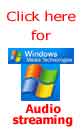 Click here for Windows Media audio streaming