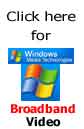 Broadband Windows Media video